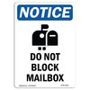 Signmission Safety Sign, OSHA Notice, 10" Height, Rigid Plastic, Do Not Block Mailbox Sign With Symbol, Portrait OS-NS-P-710-V-11082